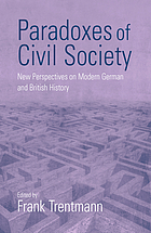 Paradoxes of civil society : new perspectives on modern German and British history