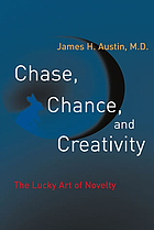 Chase, chance, and creativity : the lucky art of novelty