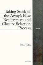 Taking stock of the Army's base realignment and closure selection process
