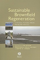 Sustainable brownfield regeneration : liveable places from problem spaces