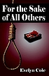 For the sake of all others 著者： Evelyn Cole