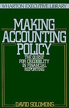 Making accounting policy : the quest for credibility in financial reporting