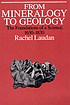 From mineralogy to geology : the foundations of... von Rachel Laudan