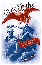 Civic myths : a law-and-literature approach to citizenship