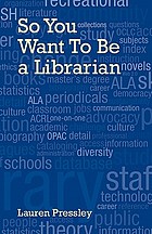 So you want to be a librarian!