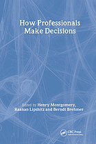 How professionals make decisions