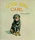 Good dog, Carl door Alexandra Day