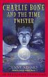 Charlie Bone and the time twister por Jenny Nimmo
