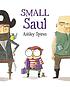 Small Saul by  Ashley Spires 