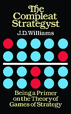 The compleat strategyst : being a primer on the theory of games of strategy