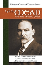 G.R.S. Mead and the gnostic quest