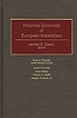 Historical dictionary of European imperialism 著者： James Stuart Olson