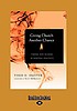 Giving church another chance : finding new meaning... 著者： Todd D Hunter