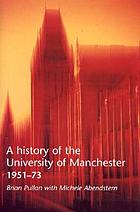 A history of the University of Manchester, 1951-73