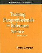 Training paraprofessionals for reference service : a how-to-do-it manual for librarians