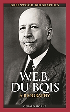 W.E.B. Du Bois : a biography