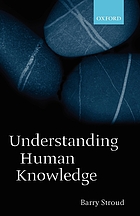 Understanding human knowledge : philosophical essays