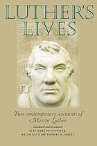 Luther's lives : two contemporary accounts of Martin Luther