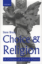 Choice and religion : a critique of rational choice theory