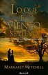 Lo que el viento se llevó door Margaret Mitchell