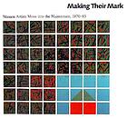 Making their mark : women artists move into the mainstream, 1970-85