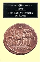 The early history of Rome : books I-V of The history of Rome from its foundation