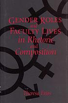 Gender roles and faculty lives in rhetoric and composition