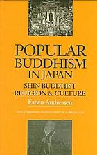 Popular Buddhism in Japan: Shin Buddhist religion & culture