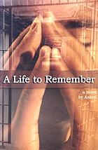 A life to remember : a novel