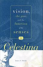 Vision, the gaze, and the function of the senses in Celestina
