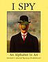 I spy : an alphabet in art by  Lucy Micklethwait 