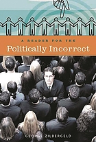 A reader for the politically incorrect