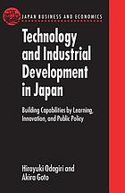 Technology and industrial development in Japan : building capabilities by learning, innovation, and public policy