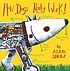 How dogs really work von Alan Snow