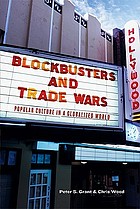 Blockbusters and trade wars : popular culture in a globalized world