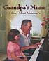 Grandpa's music : a story about Alzheimer's by  Alison Acheson 