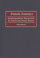 Female journeys : autobiographical expressions by French and Italian women