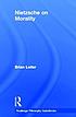 Routledge philosophy guidebook to Nietzsche on morality