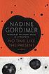 No time like the present by  Nadine Gordimer 