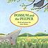 Possum and the peeper 著者：  Anne Hunter 