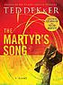 The martyr's song by Ted Dekker