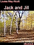 Jack and Jill door Louisa May Alcott