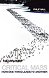 Critical mass : how one thing leads to another... von Philip Ball