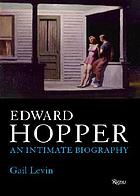 Edward Hopper : an intimate biography