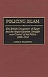 Policing Islam : the British occupation of Egypt... 著者： Harold Tollefson