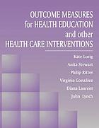 Outcome measures for health education and other health care interventions
