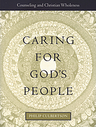 Caring for God's people : counseling and Christian wholeness