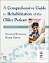 A comprehensive guide to rehabilitation of the... by  Marie Smith 