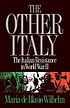The other Italy : Italian resistance in World... by  Maria de Blasio Wilhelm 