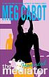 Haunted : a tale of the mediator 著者： Meg Cabot